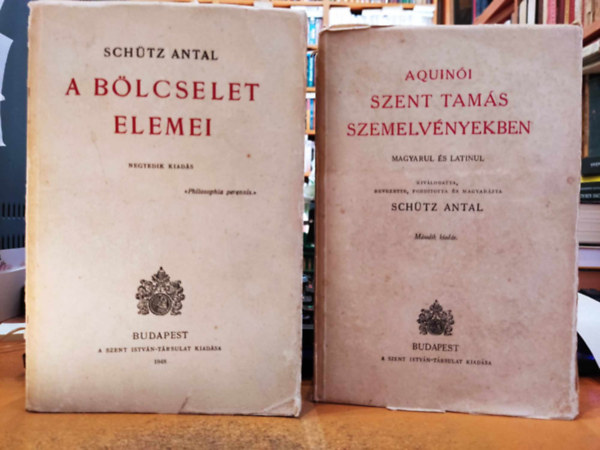 Schtz Antal - 2 db A blcselet elemei + Aquini Szent Tams szemelvnyekben (magyar-latin)