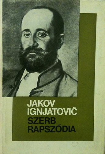 Jakov Ignjatovic - Szerb rapsz�dia