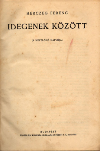 Herczeg Ferenc - Idegenek kztt