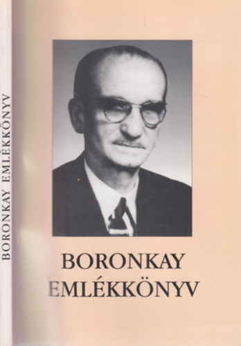 Ujvry Istvn  (szerk.) - Boronkay emlkknyv (A Boronkay Gyrgy Mszaki Kzpiskola s Gimnzium kiadvnya)