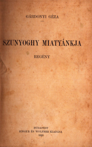 Grdonyi Gza - Szunyoghy Miatynkja (1. kiads)