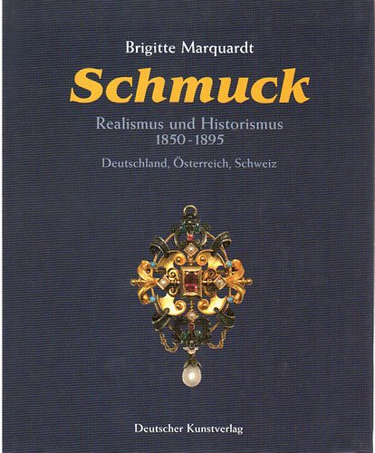 Brigitte Marquardt - Schmuck: Realismus und historismus 1850-1895