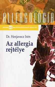 Dr. Herjavecz Irn - Az allergia rejtlye (allergolgia)