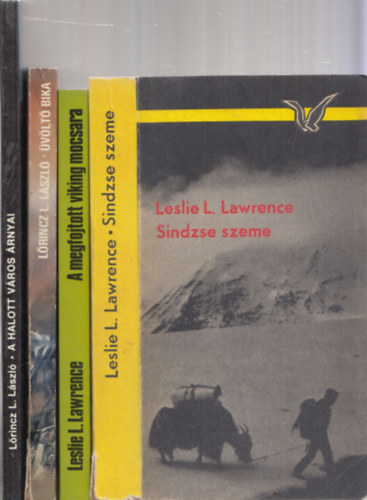 Lrincz L. Lszl  (Leslie L. Lawrence) - 4db Leslie L. Lawrence/Lrincz L. Lszl regny - Sindzse szeme + A megfojtott viking mocsara + vlt Bika (Galaktika fantasztikus knyvek) + A halott vros rnyai