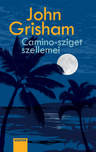 John Grisham - Camino-sziget szellemei