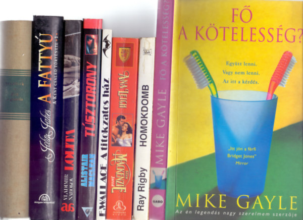 John Steinbeck-John Jakes-Vladimir Nabokov-Alistair Maclean-Edgar Wallace-Ana Leigh-Ray Rigby-Mike Gayle - Angolszsz knyvcsomag: 1. rik a gymlcs+2. A Fatty (A Kent csald trtnete 1.)+3. Lolita+4. Tsztorony+5. A titokzatos hz+6. Kln Mackenzie - Jared+7. Homokdomb+8. F a ktelessg? (Egytt lenni. Vagy nem lenni. Az itt a krd