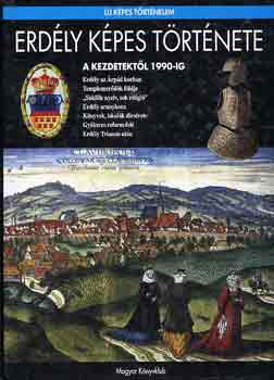 Szab Pter - Erdly kpes trtnete - A kezdetektl 1990-ig (j kpes trtnelem)