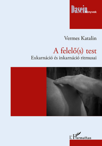 Vermes Katalin - A felel�(s) test