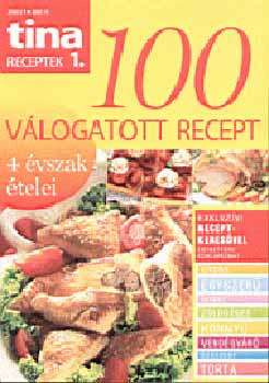Szil�gyi Andrea - Tina receptek 1. - 100 v�logatott recept - 4 �vszak �telei