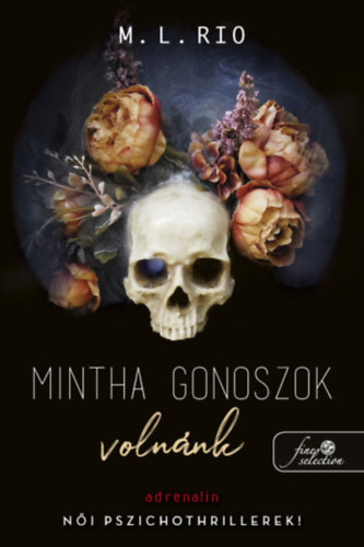 M. L. Rio - Mintha gonoszok volnnk