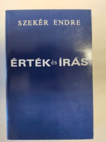 Szekér Endre - Érték és írás