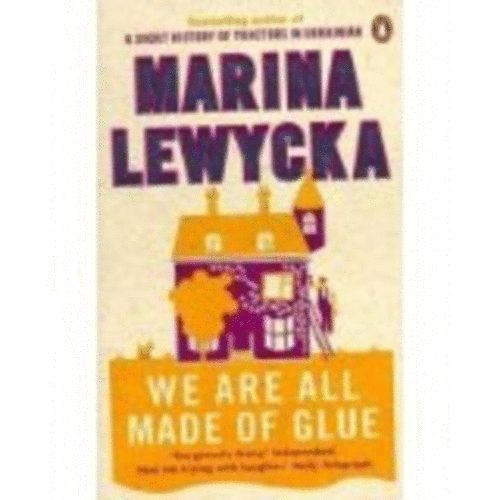 Marina Lewycka - We Are All Made of Glue