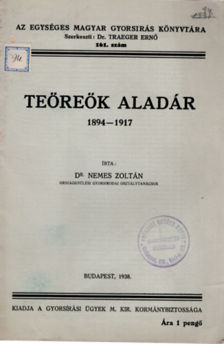 Dr. Nemes Zoltán - Teöreök Aladár 1894-1917