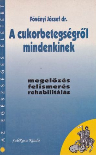 Dr. Fvnyi Jzsef - A cukorbetegsgrl mindenkinek