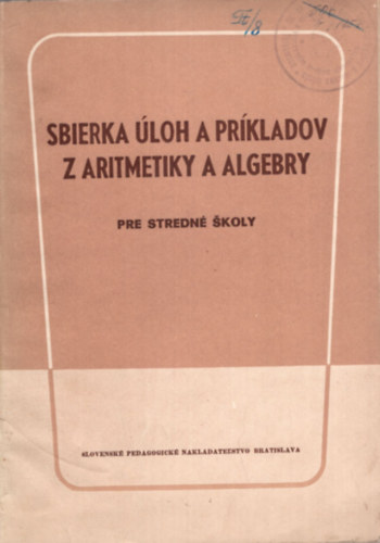 Sbierka loh a prkladov z aritmetiky a algebry