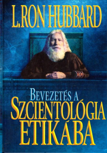 L.Ron Hubbard - Bevezets a szcientolgia etikba