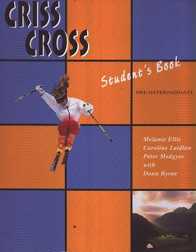 Melanie Ellis-Caroline Laidlaw-Pter Medgyes-... - Criss Cross Student's Book (pre-intermediate)