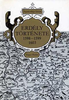 Szamosközy István - Erdély története 1598-1599, 1603