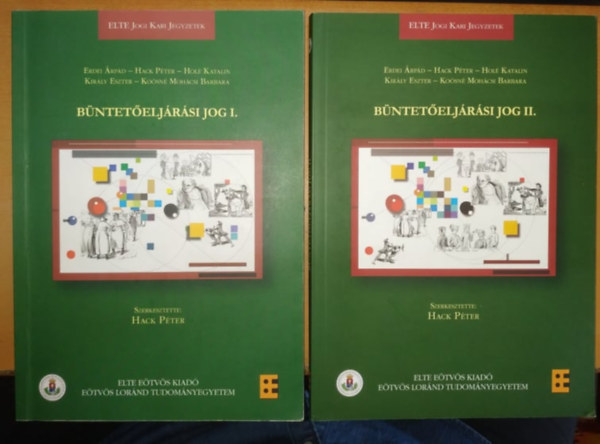 Erdei rpd, Dr. Hol Katalin, Kirly Eszter, Kosn Mohcsi Barbara Hack Pter  (szerk.) - Bnteteljrsi Jog I.-II (2 ktet)