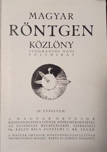 Magyar r�ntgen k�zl�ny - Tudom�nyos foly�irat III. �vfolyam (1929 janu�r-febru�r) 1-2.sz�m