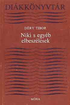 D�ry Tibor - Niki s egy�b elbesz�l�sek
