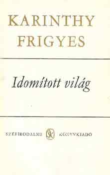 Karinthy Frigyes - Idomtott vilg I-II.