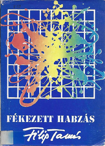Filip Tam�s - F�kezett habz�s
