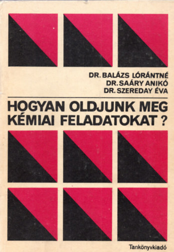 Dr. Balzs-Dr. Sary - Hogyan oldjunk meg kmiai feladatokat?