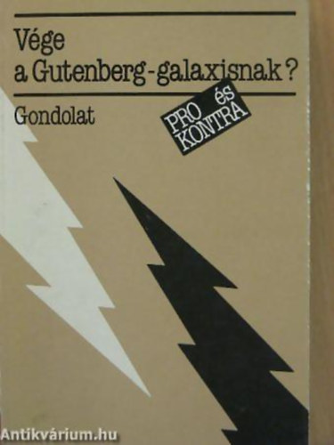 Marshall McLuhan FORDÍTÓ Halász László - Vége a Gutenberg-galaxisnak? - Pro és kontra