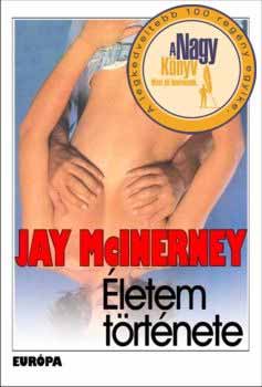 Jay McInerney - Életem története
