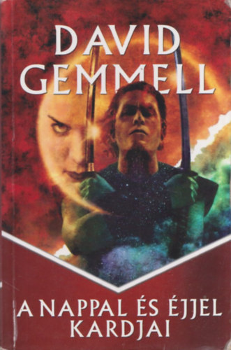 David Gemmell - A Nappal s jjel kardjai