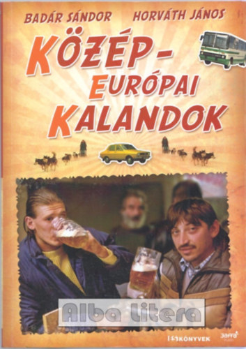 Badr Sndor; Horvth Jnos - Kzp-Eurpai Kalandok