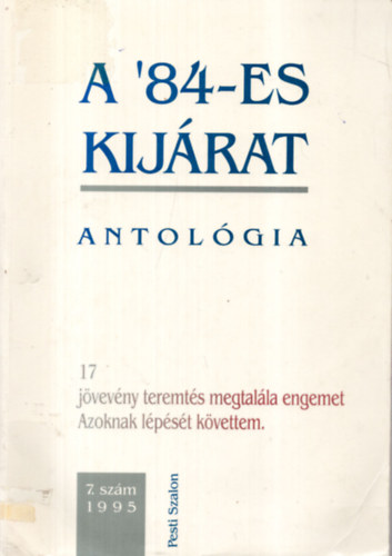 Kukorelly Endre  (szerk.) - A '84-es kij�rat (antol�gia 17 nyelven)