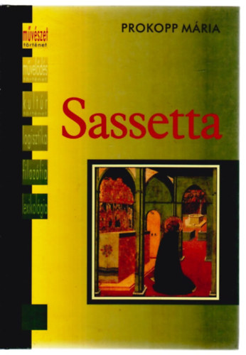 Prokopp Mária - Sassetta