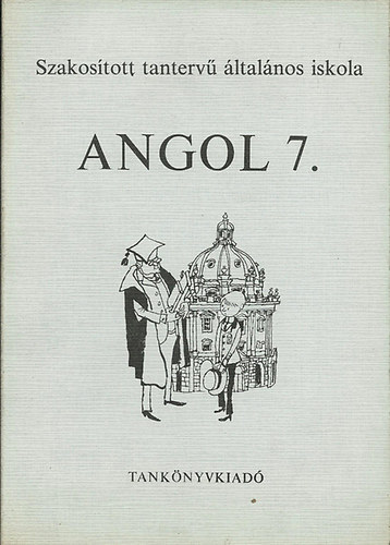Horvth Forintos Klmnn - Angol 7. szakostott tanterv ltalnos iskola