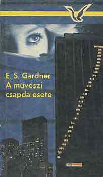 E.S. Gardner - A mvszi csapda esete