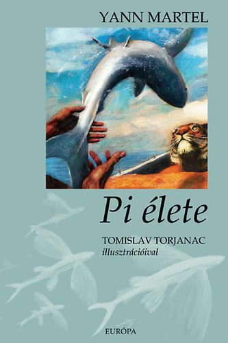 Yann Martel - Pi élete