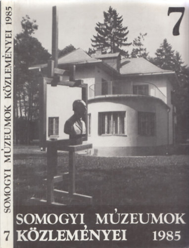 Mszros Balzs - Somogyi mzeumok kzlemnyei VII. 1985