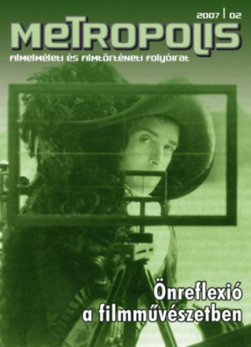 Metropolis 2007/2 - nreflexi a filmmvszetben