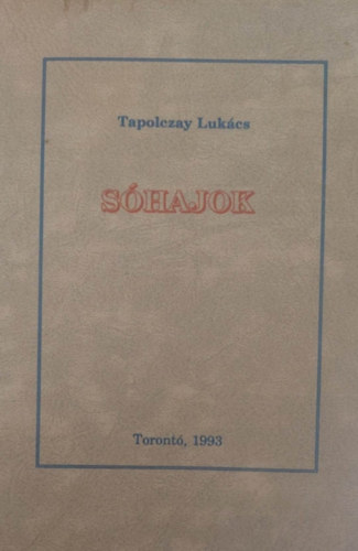 Tapolczay Luk�cs - S�hajok