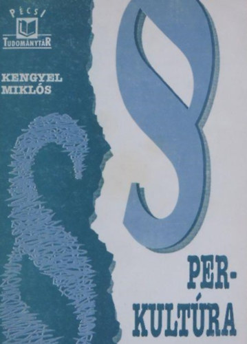 Kengyel Mikl�s - Perkult�ra