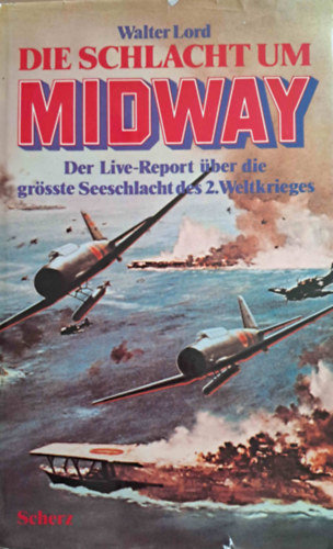 Walter Lord - Die Schlacht um Midway (A midwayi csata)