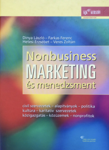 Farkas; Hetesi Erzsbet; Veres; Dinya Lszl - Nonbusiness marketing s menedzsment