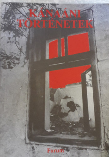 Nmeth Istvn  (szerk.) - Knani trtnetek (nletrajzok, vallomsok)