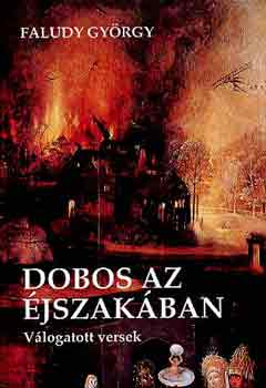 Faludy György - Dobos az éjszakában