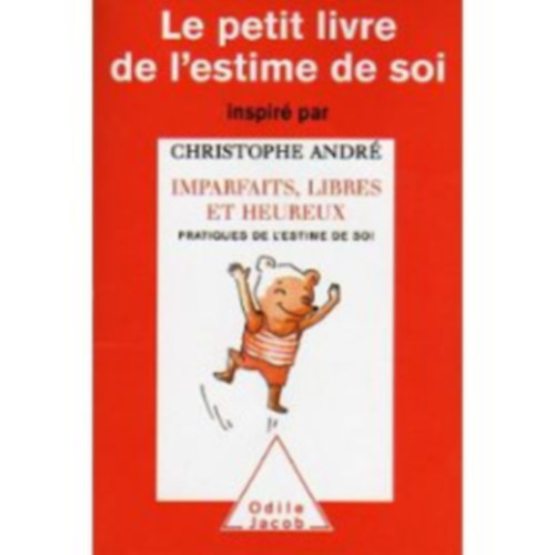 Christophe André - Le petit livre de l'estime de soi