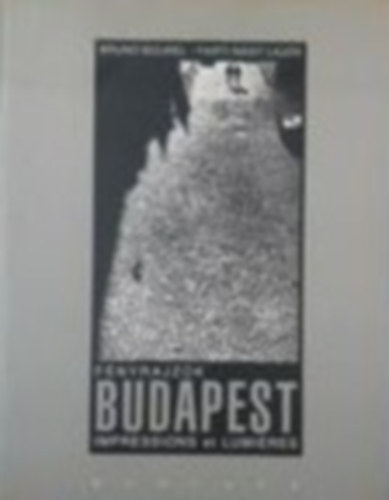 B.-Parti N. Lajos Bourel - Budapest: Fnyrajzok