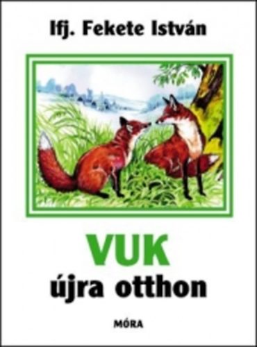 ifj. Fekete Istvn - Vuk jra otthon