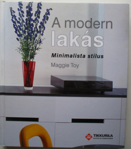 Labnyi gnes  Maggie Toy (szerk.), Gengeliczkin Gyenge Lilla (ford.) - A modern laks (minimalista stlus)