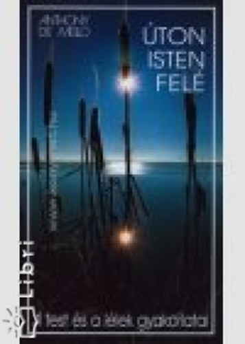 Anthony De Mello - �ton Isten fel�